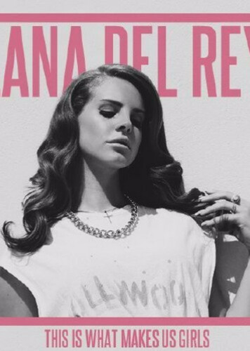 This Is What Makes Us Girls - Lana Del Rey