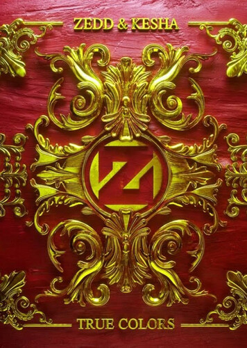 True Colors - Zedd + Kesha