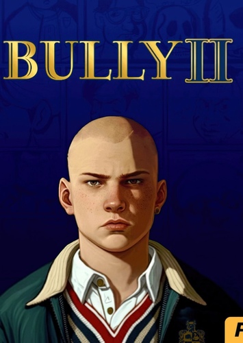 What if Bully II Happened?