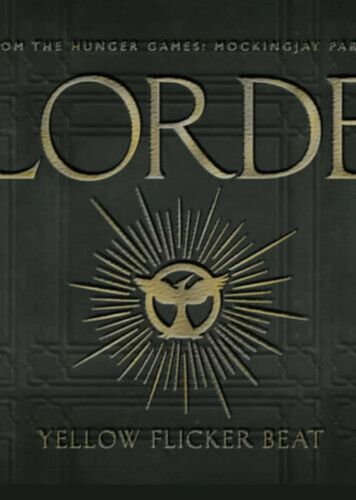 Yellow Flicker Beat – Lorde