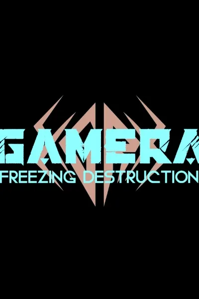 Gamera: Freezing Destruction