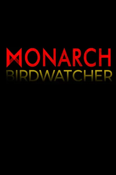 Monarch: Birdwatcher