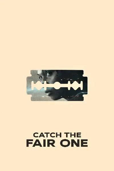 Catch the Fair One (2021 Film)