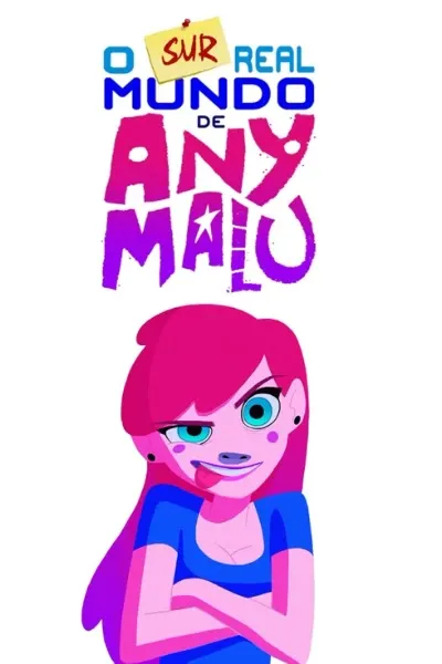 O (Sur)real Mundo de Any Malu