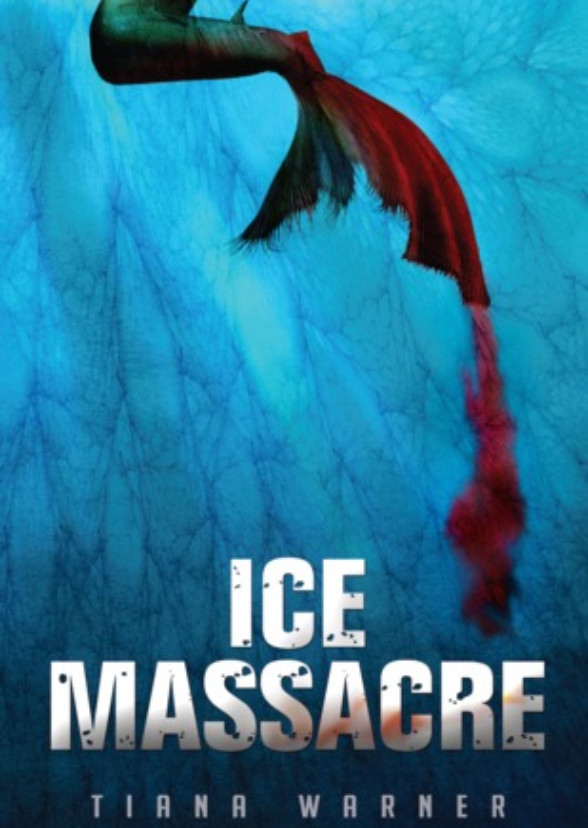 Ice Massacre (Mermaids of Eriana Kwai)