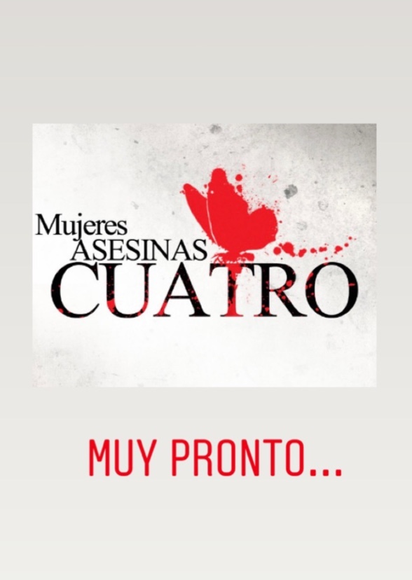 Mujeres Asesinas 4 temporada (México)