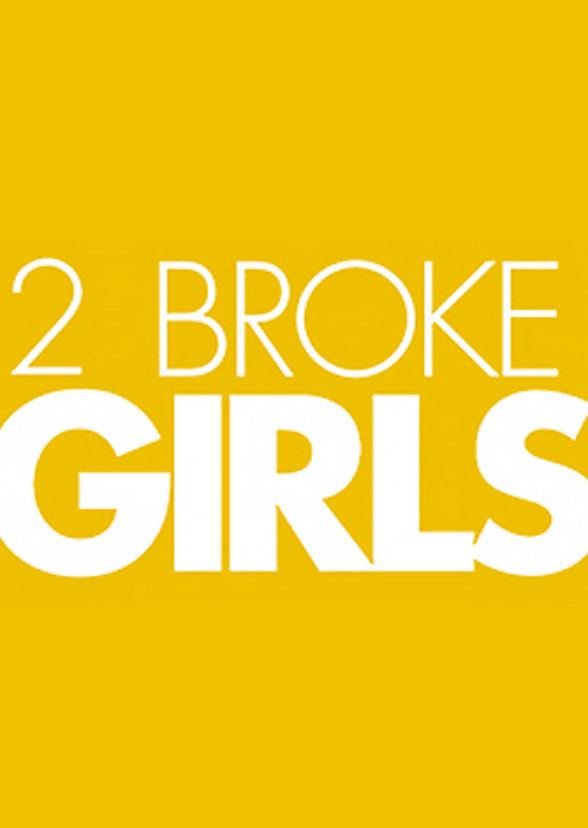 2 Broke Girls (2001-2007)