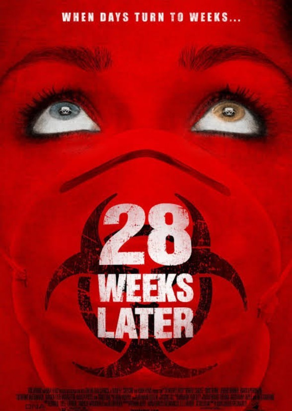 28 Weeks Later.