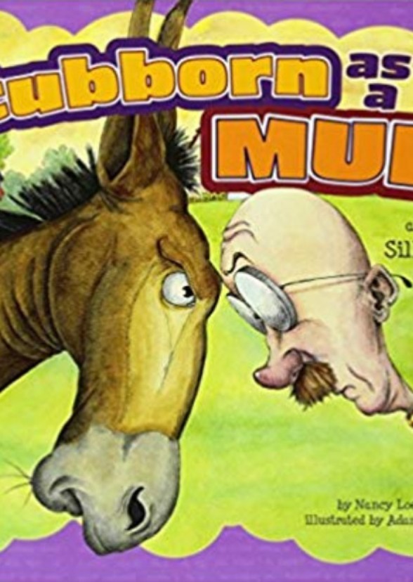 Stubborn as a Mule and Other Silly Similes (Ways to Say It)
