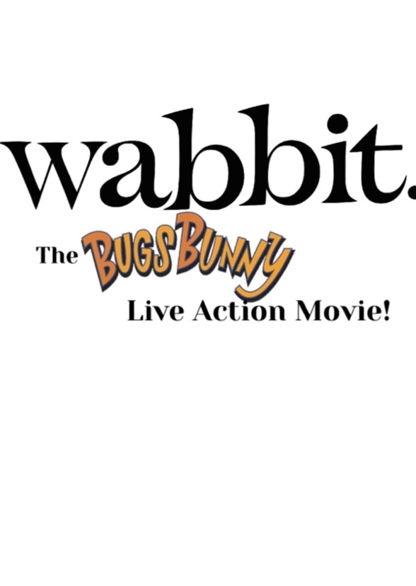 Wabbit: The Bugs Bunny Live Action Movie!