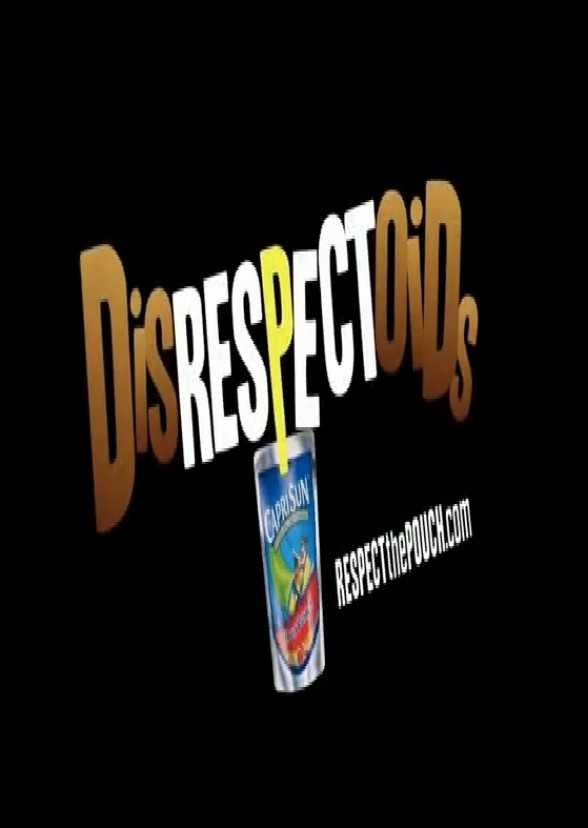 Disrespectoids (Tv Series)