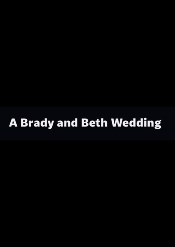 A Beth and Brady Wedding chapter 7