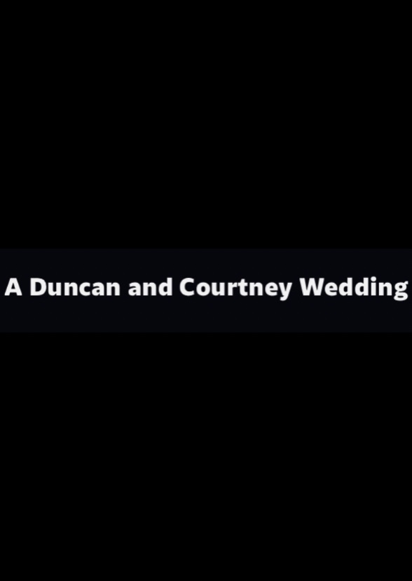 A Duncan and Courtney Wedding chapter 3