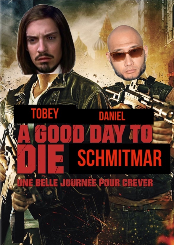 A Good Day To Die Schmitmar