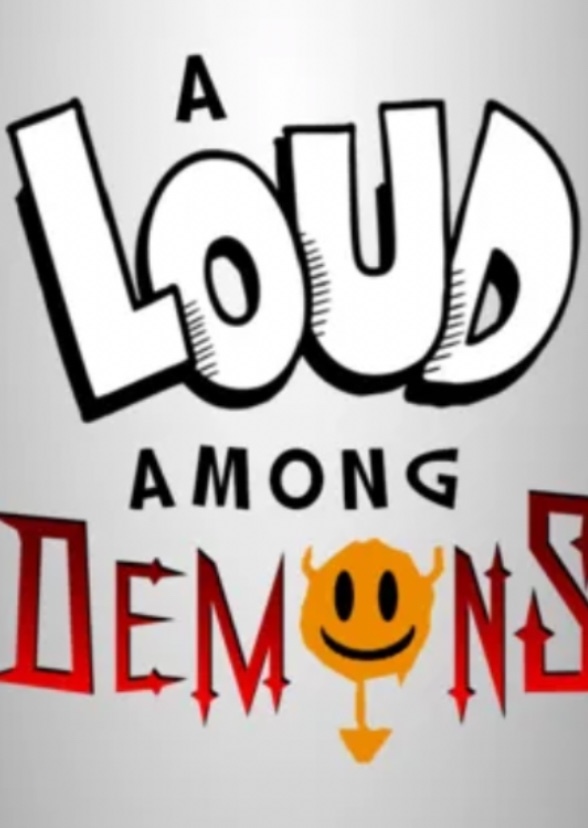 A Loud Among Demons
