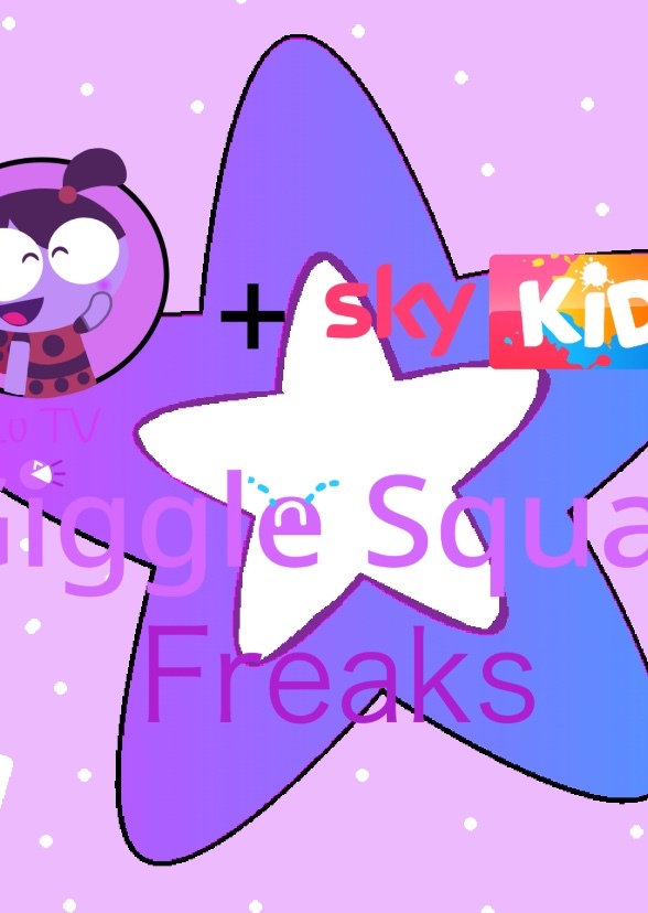 A Lu TV & SKY Kids Series: Giggle Squad Freaks
