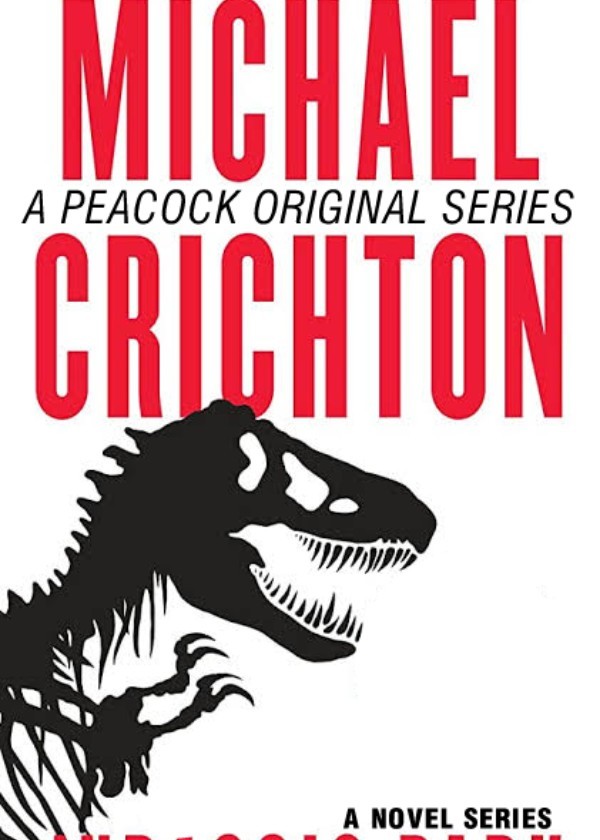 A Peacock Original Series: Michael Crichton Jurassic Park 