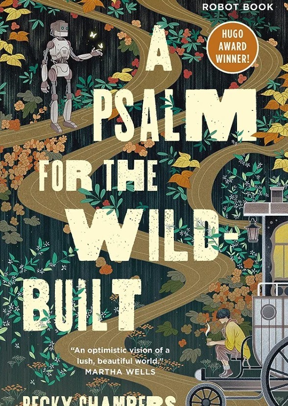 A Psalm for the Wild Built