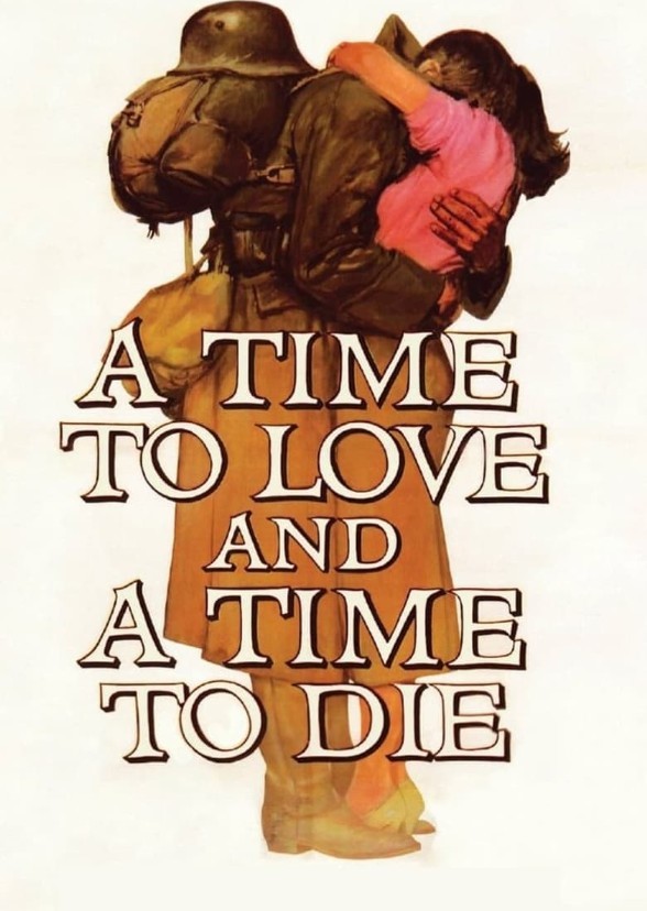 A Time To Love and a Time To Die
