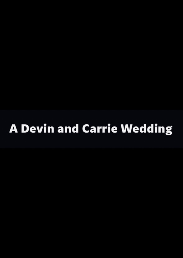 A Devin and Carrie wedding Chapter 17