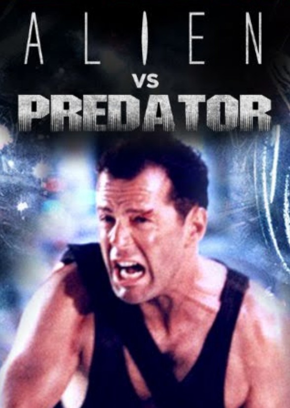 Alien Vs Predator Vs John Mclane {2006}