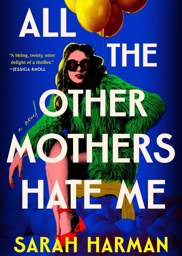 All the Other Mothers Hate Me