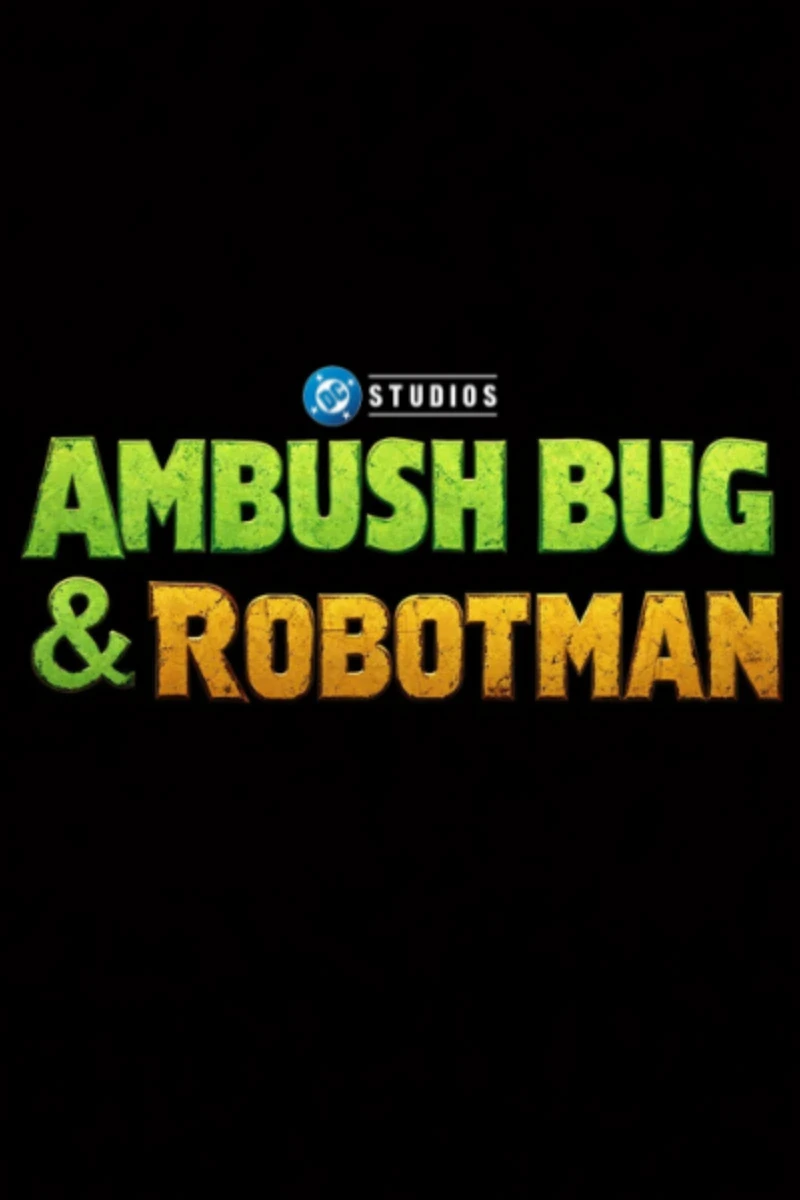 Ambush Bug & Robotman (2024)