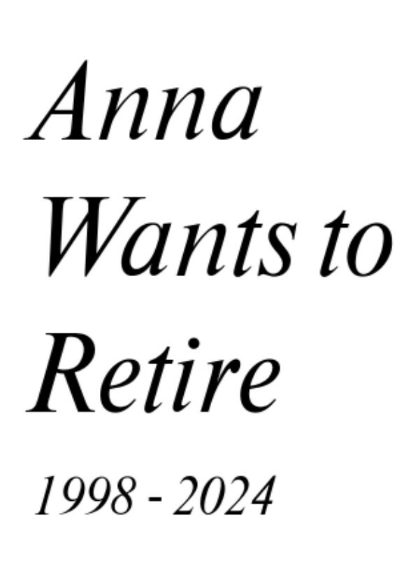 An Update to Everyone about Anna's retirement