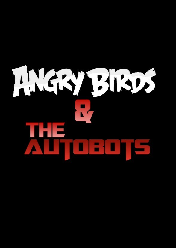Angry Birds And The Autobots