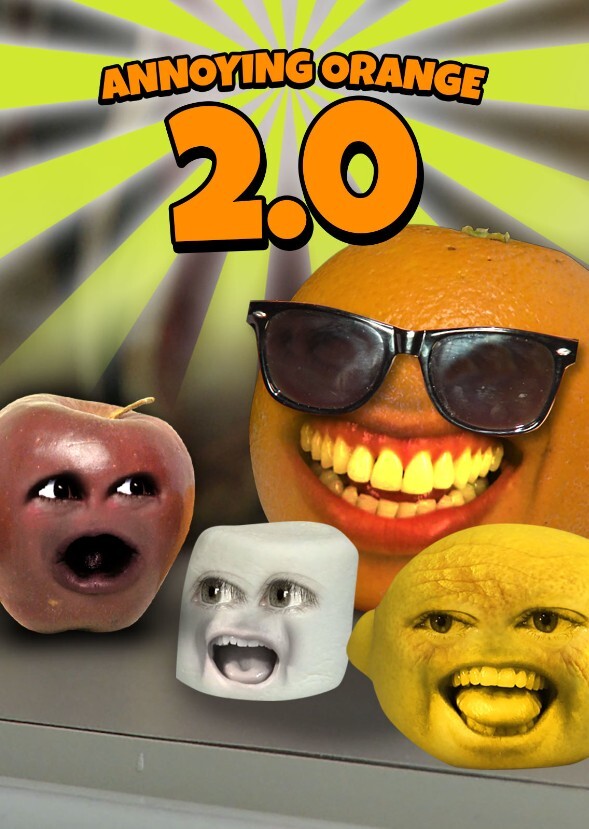 ANNOYING ORANGE 2.0: the movie 