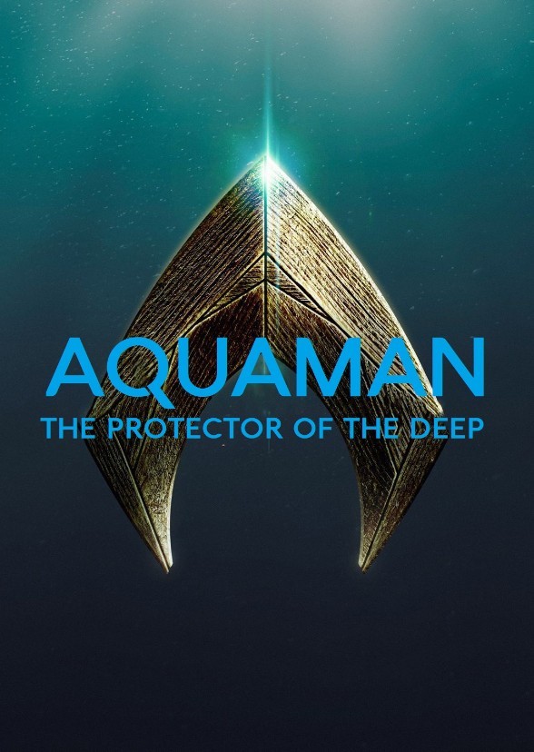 Aquaman - The Protector of the Deep