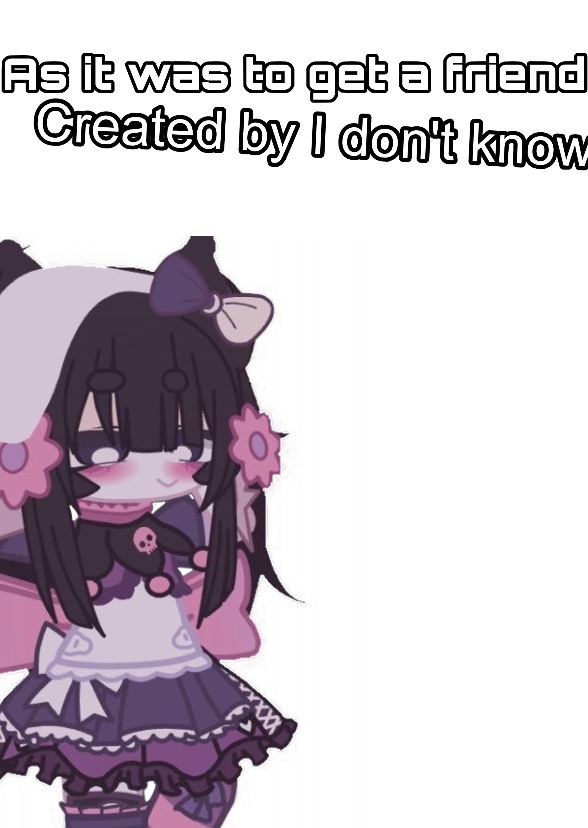 As it was created by I don’t know