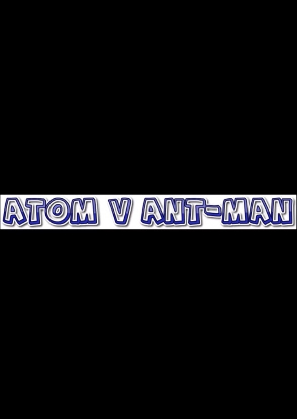 Atom v Ant Man (DC vs Marvel chapter 11)