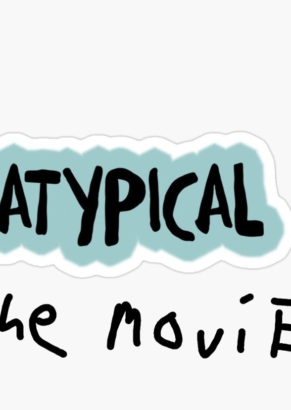 Atypical the movie (2024)