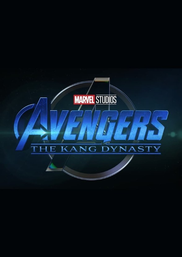 Avengers: The Kang Dynasty- my version
