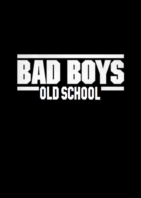 Bad Boys - Old School