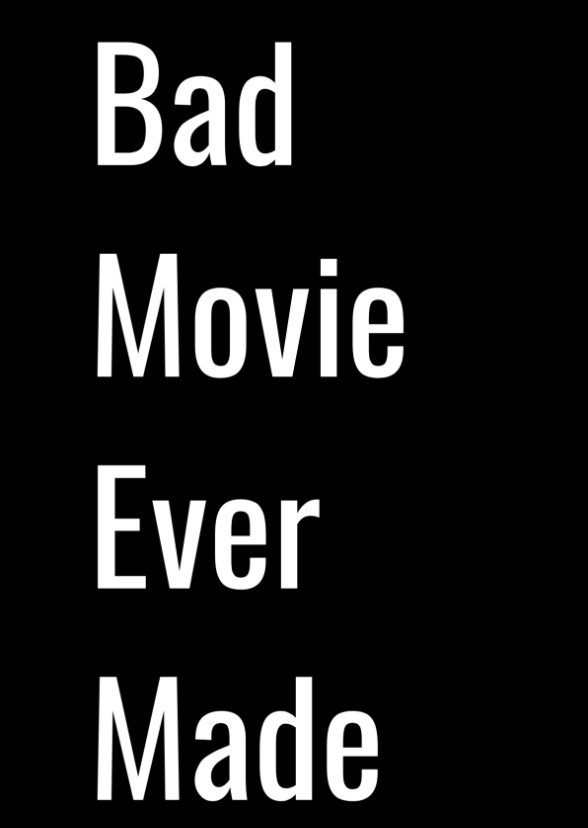 Bad Movie Ever Made Fan Casting on myCast