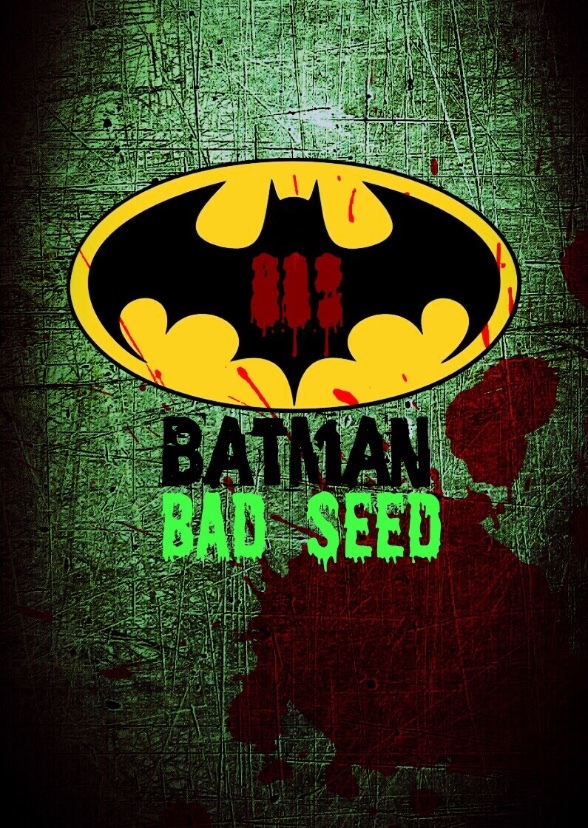 Batman: Bad Seed
