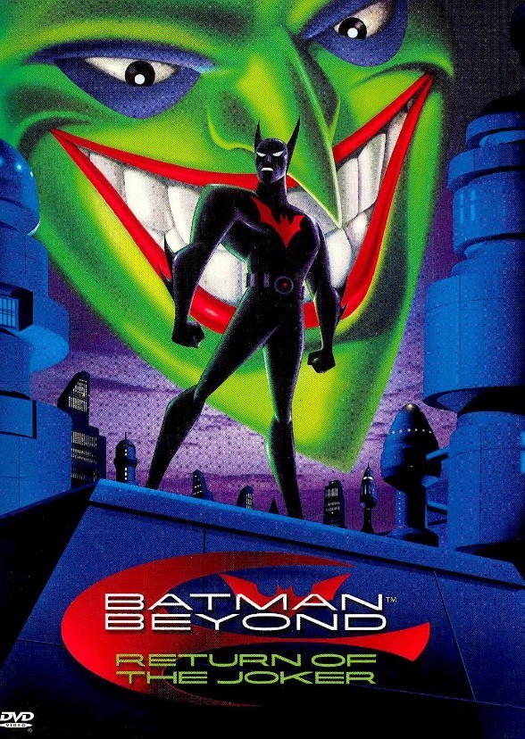 Batman Beyond:  Return of the Joker/Batman Beyond Live Action Series/Film