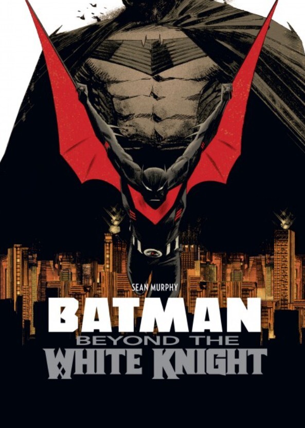 Batman: Beyond The White Knight