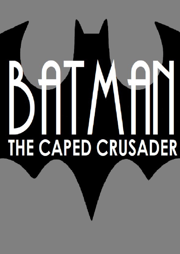 Batman - The Caped Crusader