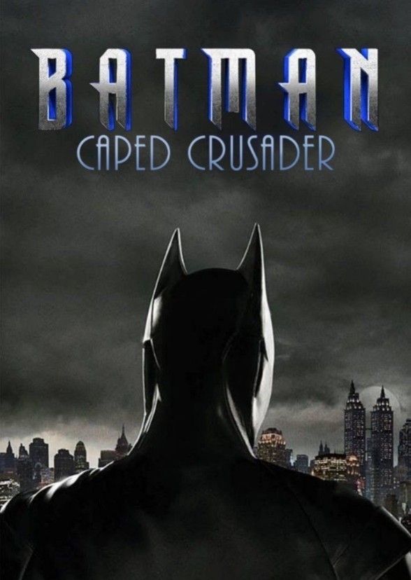Batman: The Caped Crusader 