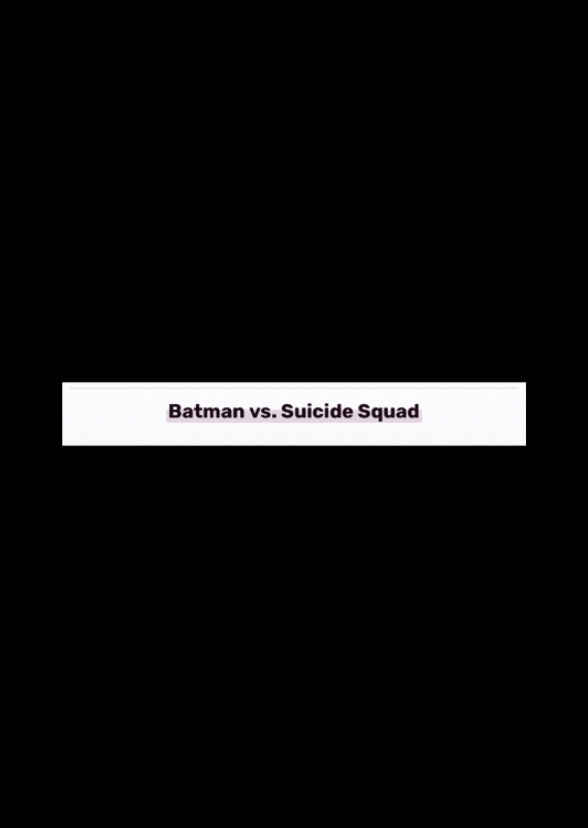 Batman vs Suicide Squad