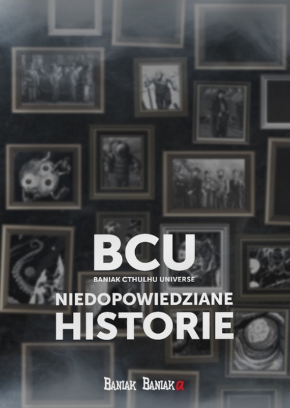 BCU - Baniak Cthulhu Universe