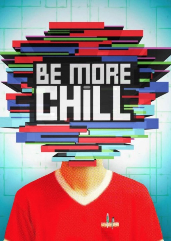 Be More Chill 