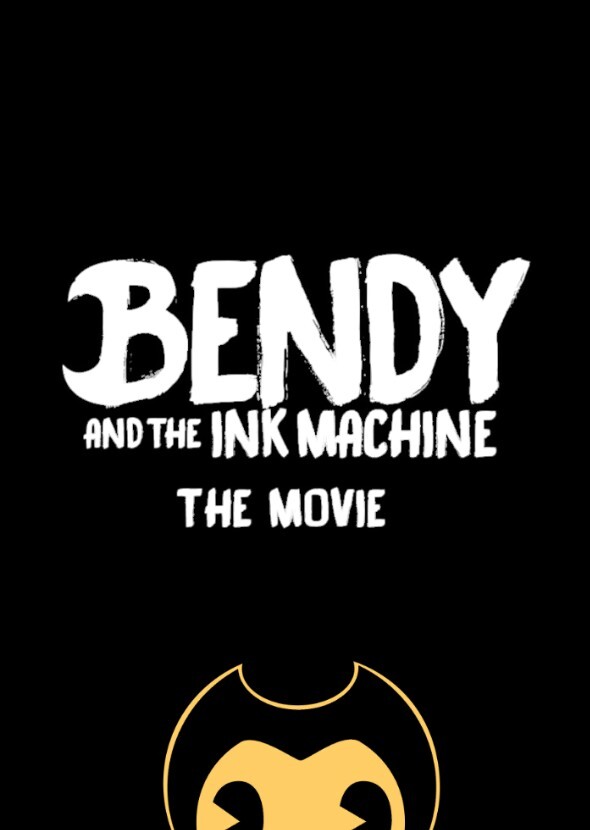 Bendy and the Ink Machine: The Movie