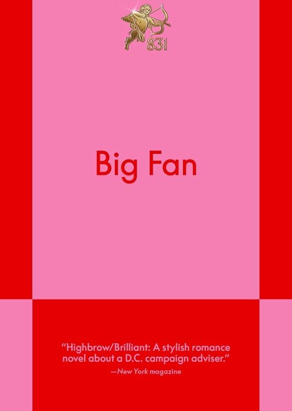 Big Fan: A Modern Romance (831 Stories)