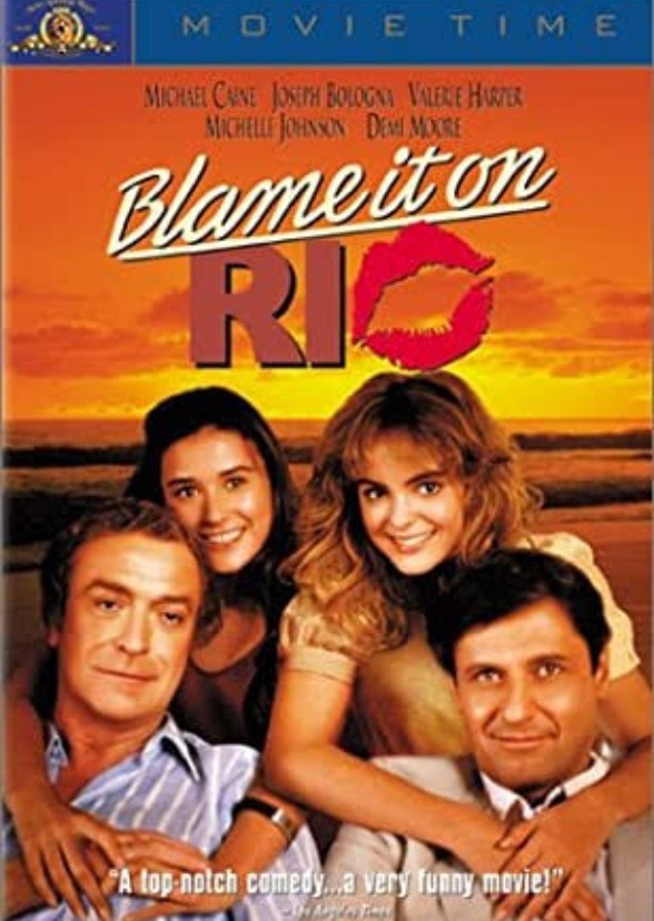Blame It On Rio.
