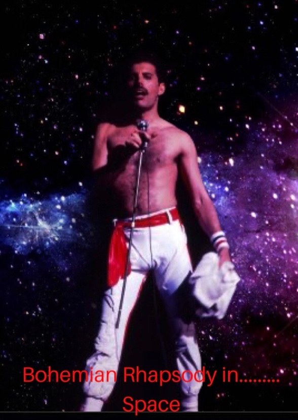 Bohemian Rhapsody in....... Space