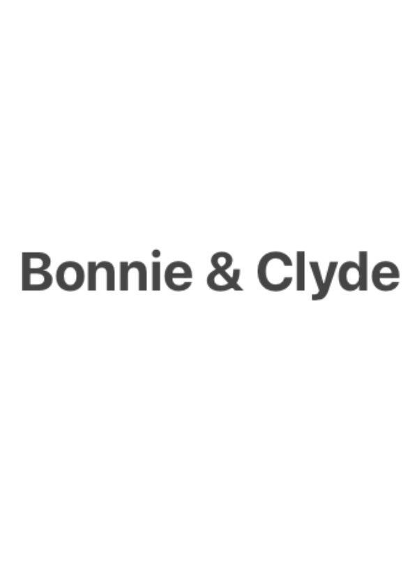 Bonnie & Clyde